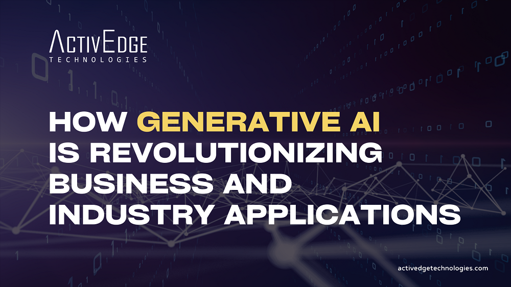 How Generative AI is Revolutionizing Business and Industry Applications