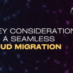 Seamless cloud migration consideration