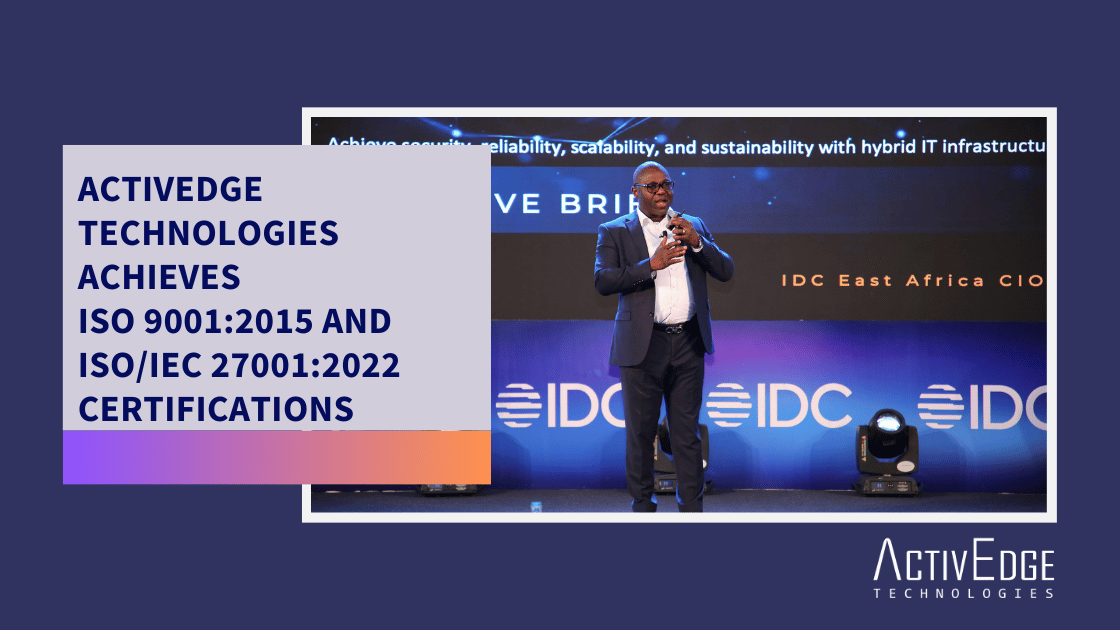 Activedge Technologies Achieves ISO 9001:2015 and ISO/IEC 27001:2022 Certifications