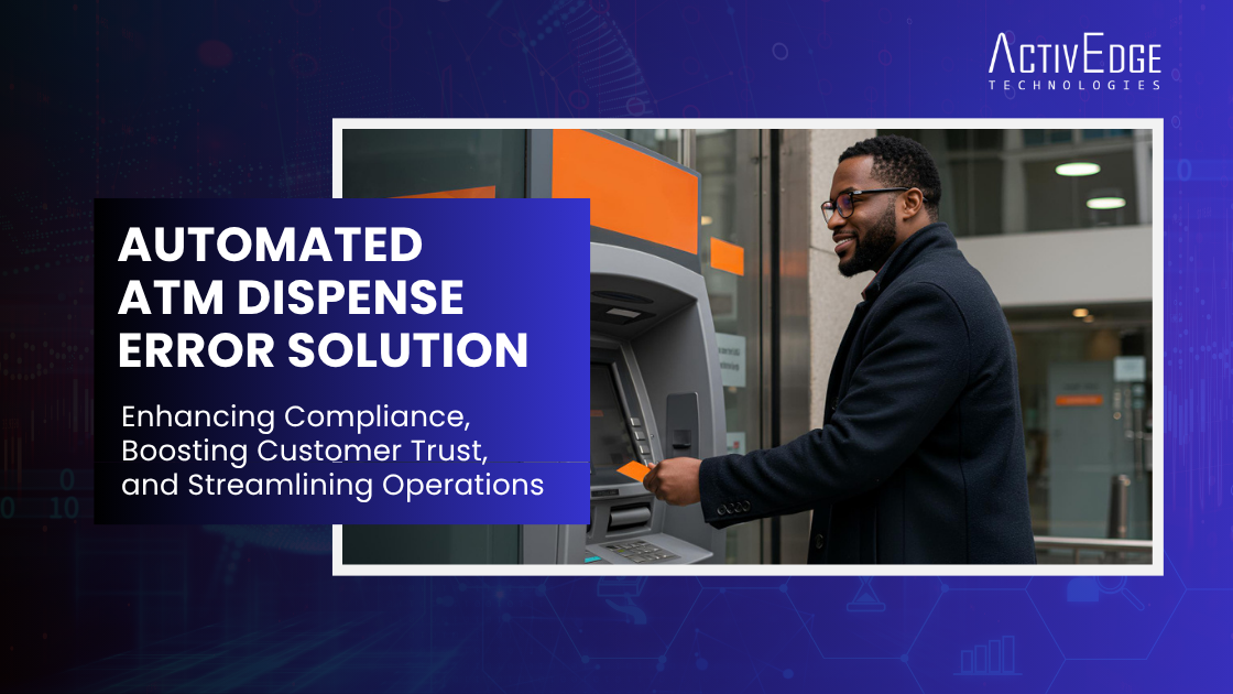 ATM Dispense Error Automation Solution