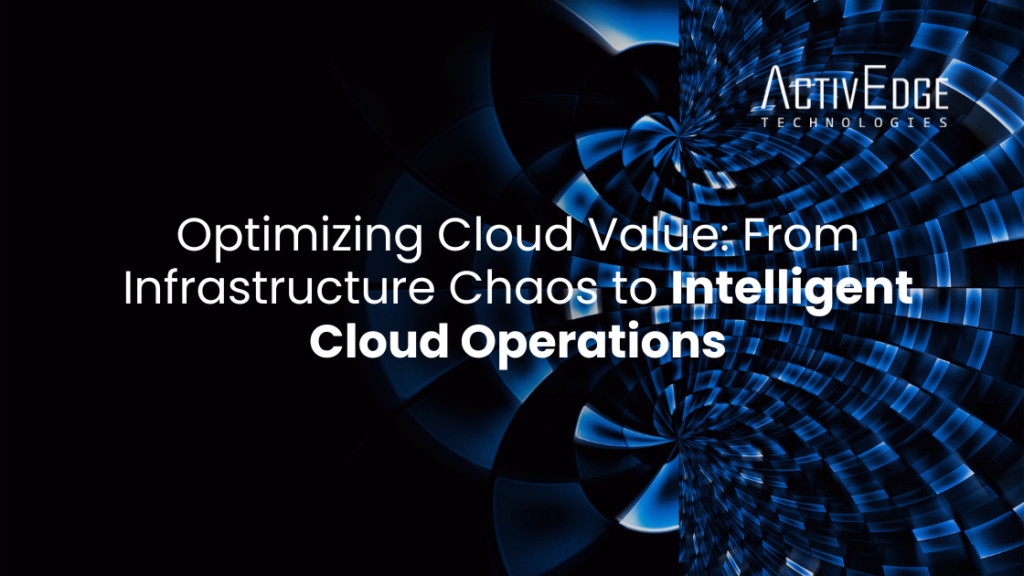 Intelligent Cloud Operations: Scale Your Enterprise Value