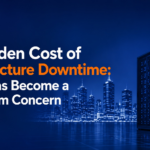 Infrastructure Downtime: Costs, Risks, and Resilience Strategies for Modern Enterprises